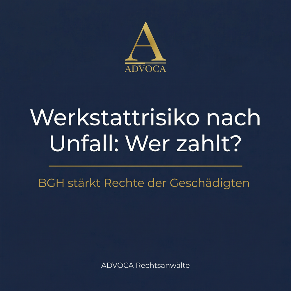 BGH Urteil Werkstattrisiko nach Verkehrsunfall – Schadensersatz Reparaturkosten