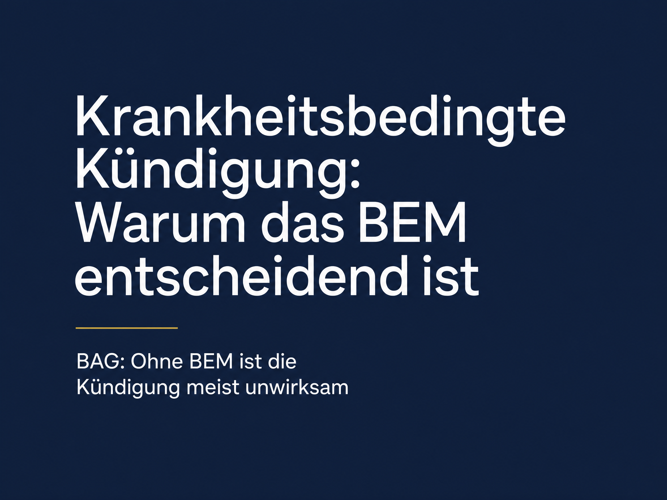 Krankheitsbedingte Kündigung und BEM – ADVOCA Rechtsanwälte